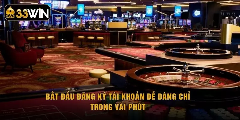 Bắt đầu đăng ký tài khoản dễ dàng chỉ trong vài phút