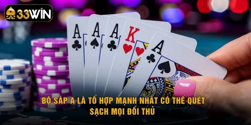 Bộ sáp A là tổ hợp mạnh nhất có thể quét sạch mọi đối thủ 