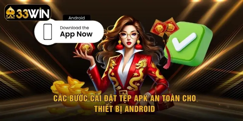 Các bước cài đặt tệp APK an toàn cho thiết bị Android