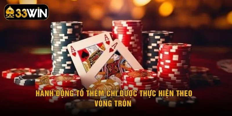 Hành động tố thêm chỉ được thực hiện theo vòng tròn 